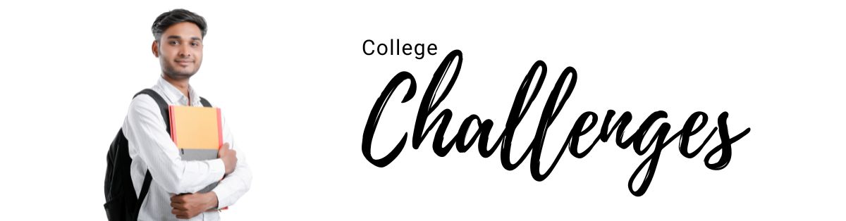 Common Challenges College Students Face